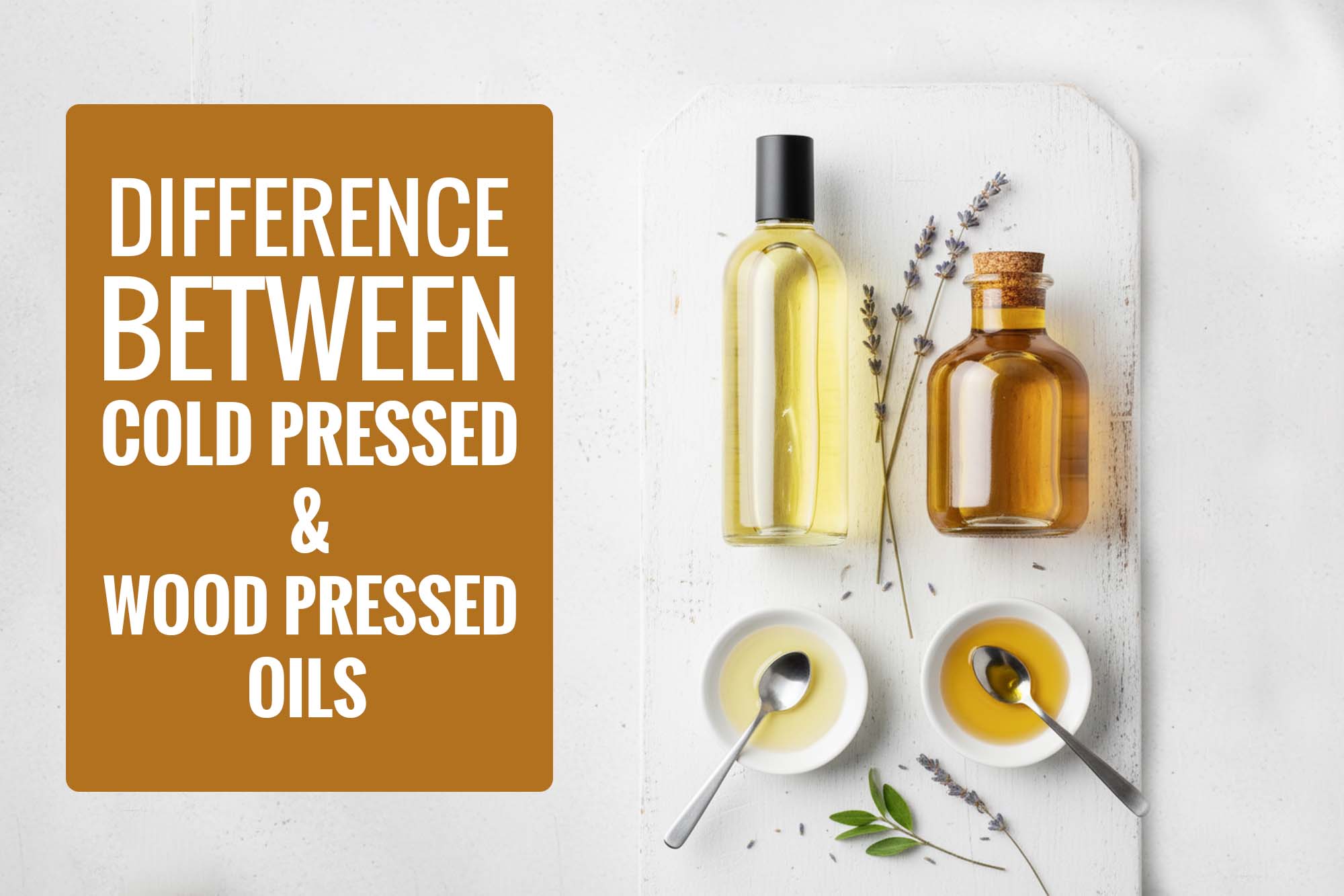 difference between Cold Pressed and Wood Pressed Oils